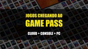 Chegando ao Game Pass