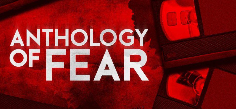 Anthology of Fear