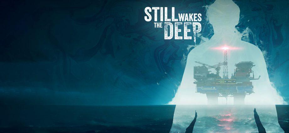 Still Wakes the Deep