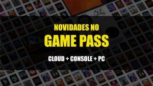 Novidades no Game Pass