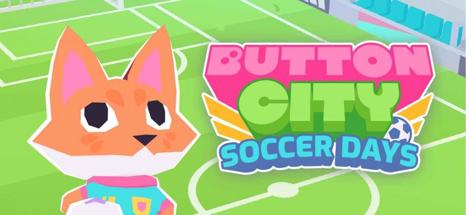 Button City Soccer Days