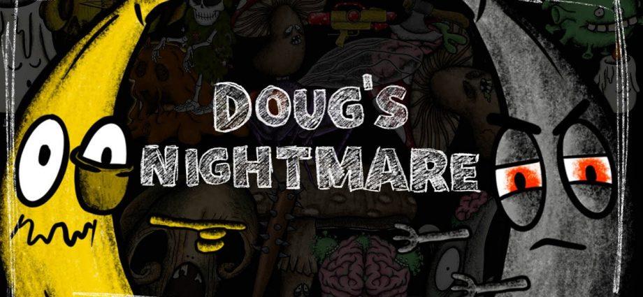Doug's Nightmare