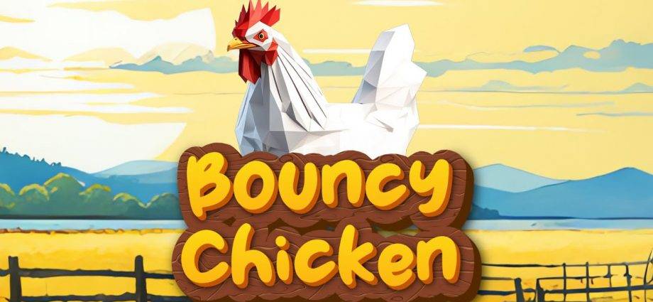Bouncy Chicken