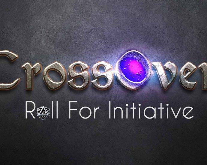 CrossOver: Roll For Initiative
