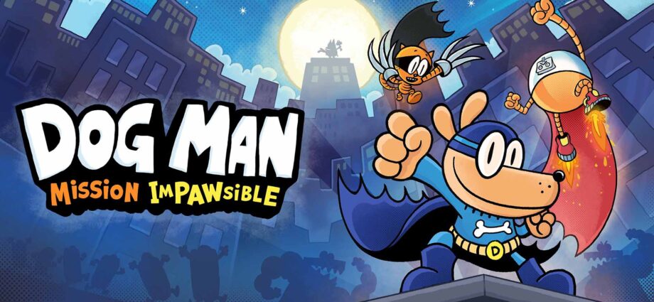 Dog Man Mission Impawsible