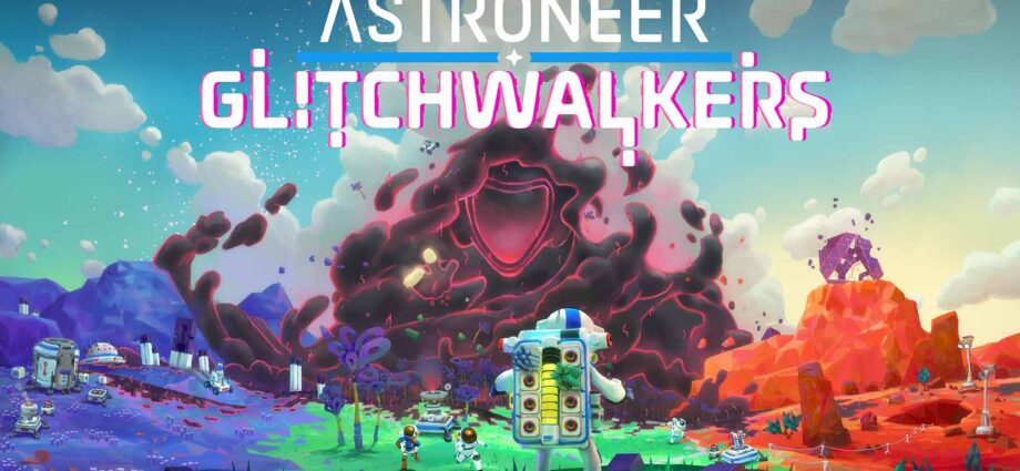 Astroneer Glitchwalkers