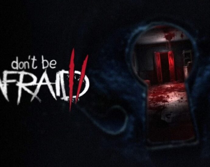 Dont Be Afraid 2