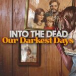Into the Dead Our Darkest Days
