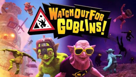 Watch Out for Goblins!