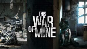 This War of Mine