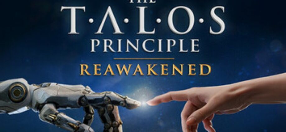 The Talos Principle Reawakened