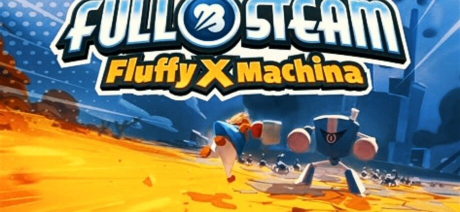 Full Steam Fluffy X Machina