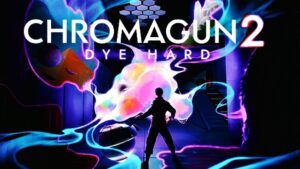 ChromaGun 2 Dye Hard