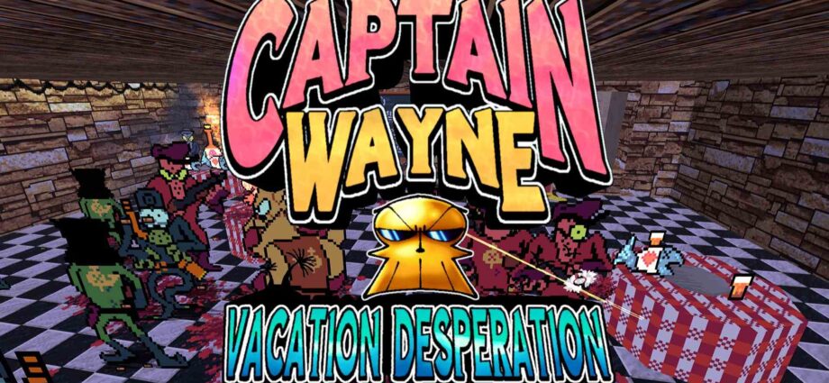 Captain Wayne - Vacation Desperation