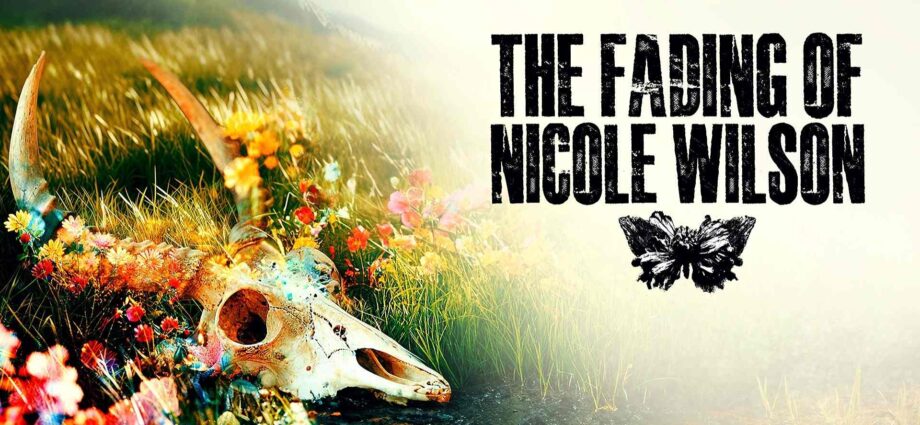 The Fading of Nicole Wilson