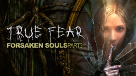 True Fear Forsaken Souls Part 3