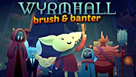 Wyrmhall Brush and Banter