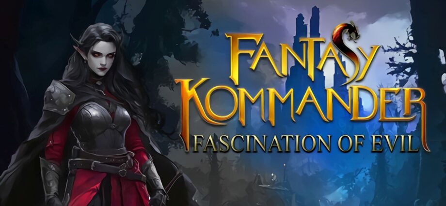 Fantasy Kommander Fascination of Evil