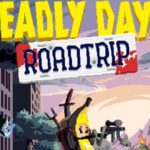 Deadly Days Roadtrip