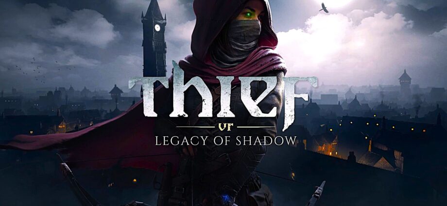 Thief VR: Legacy of Shadow