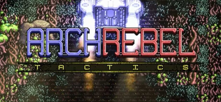 Archrebel Tactics