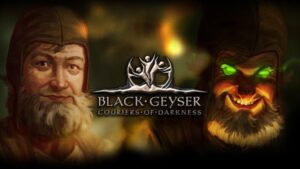 Black Geyser Couriers of Darkness