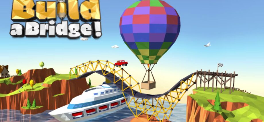 Build a Bridge!