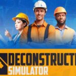 Deconstruction Simulator