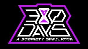 30 Days A Sobriety Simulator