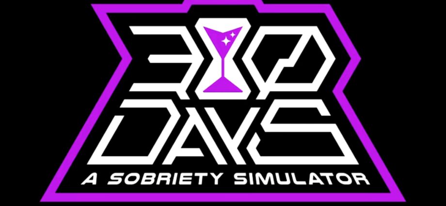 30 Days A Sobriety Simulator