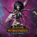 Total War: WARHAMMER III - Tides of Torment