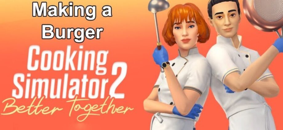 Cooking Simulator 2: Better Together