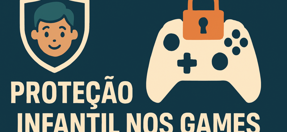 Proteção Infantil nos Games