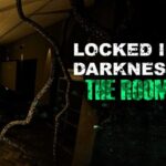 Locked in My Darkness 2: The Room