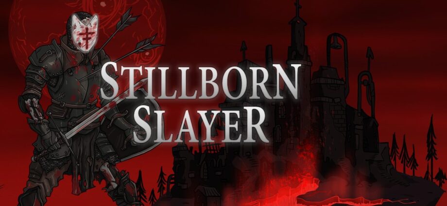 Stillborn Slayer