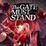 The Gate Must Stand