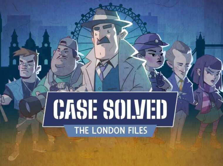 Case Solved: The London Files