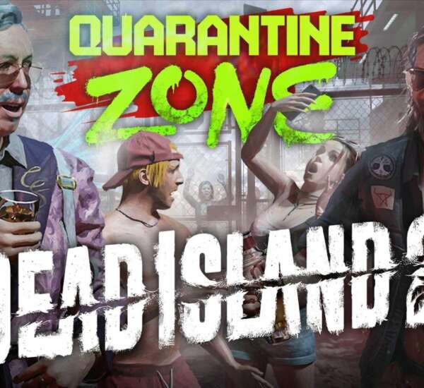 Dead Island 2 X Quarantine Zone
