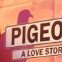Pigeon: A Love Story Demo Chega ao Steam, Promet Simulação Urbana Única