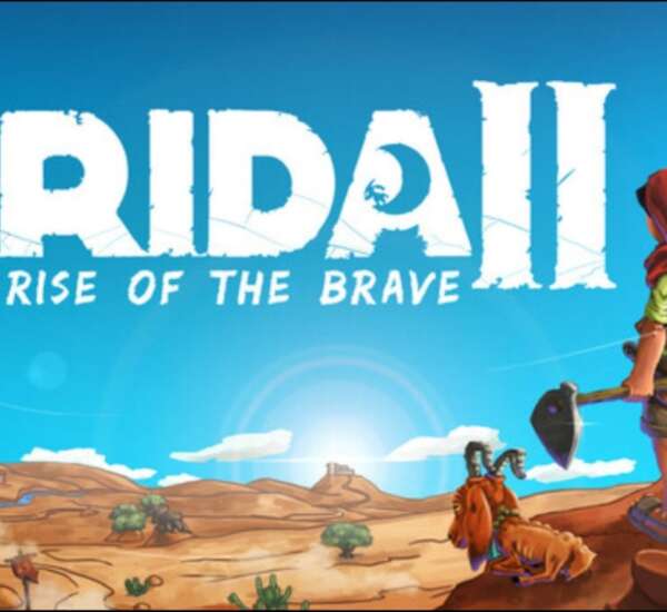 ÁRIDA 2: Rise of the Brave
