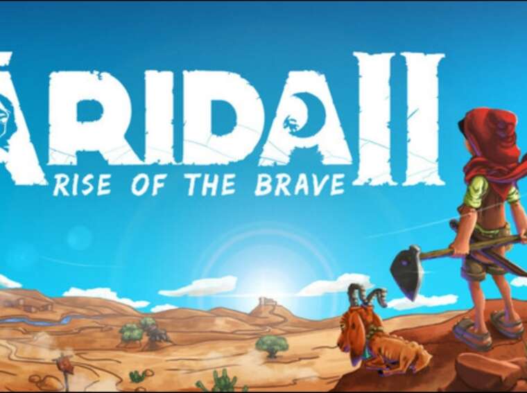 ÁRIDA 2: Rise of the Brave
