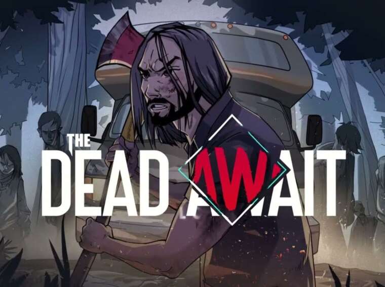 The Dead Await