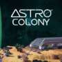 Astro Colony Deixa Acesso Antecipado Após 3 Anos e Meio com Versão 1.0 no Steam