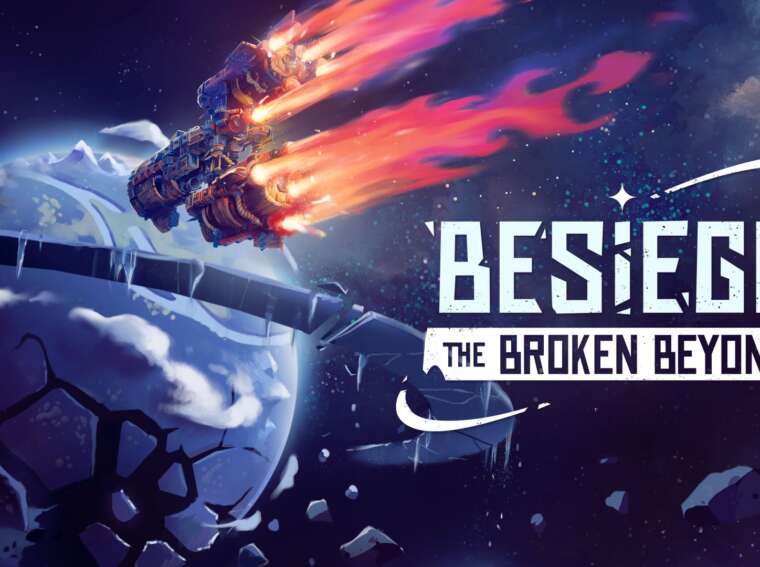 Besiege The Broken Beyond