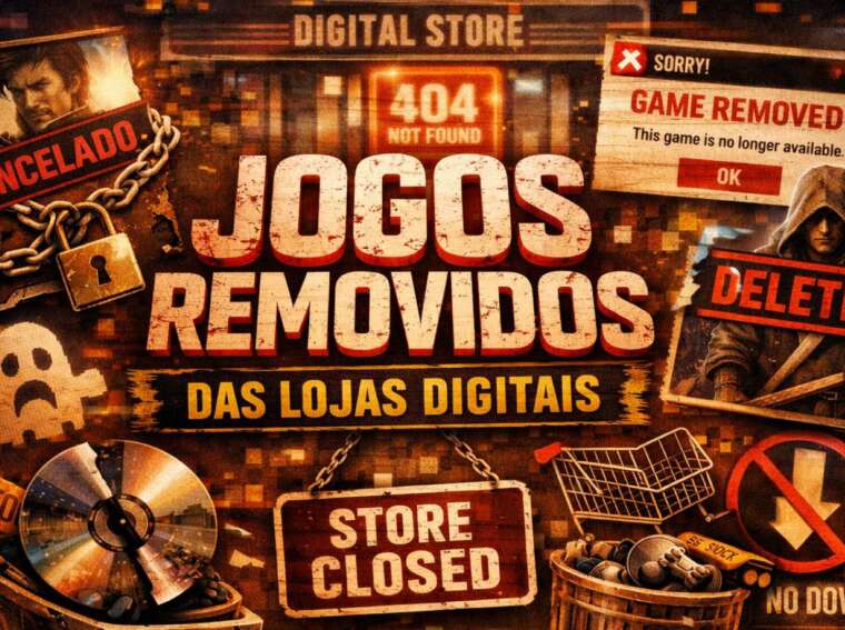 Jogos removidos das lojas digitais