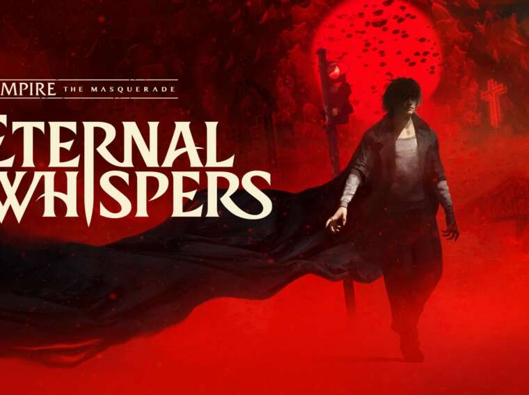 Vampire: The Masquerade: Eternal Whispers