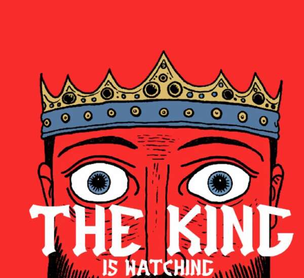 The King is Watching