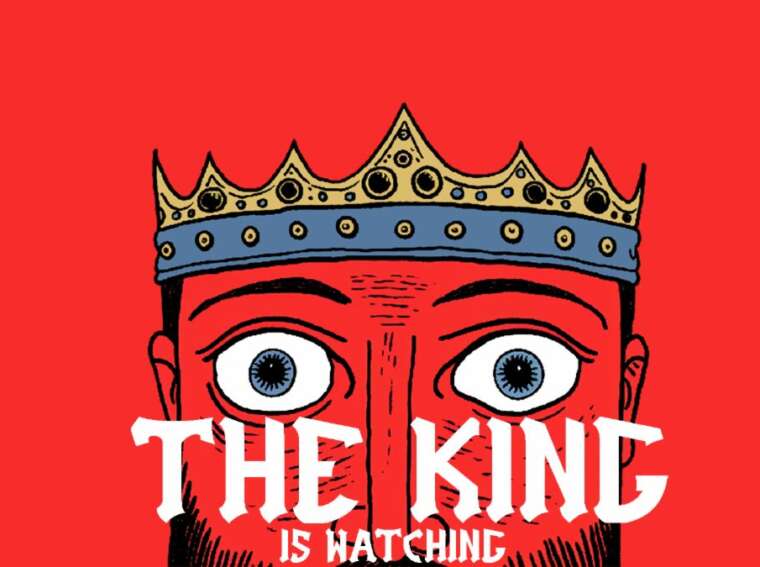 The King is Watching