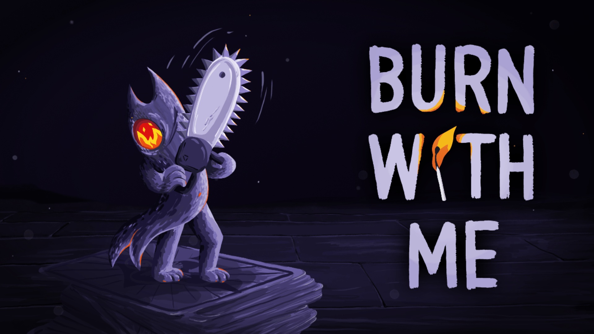 Burn With Me