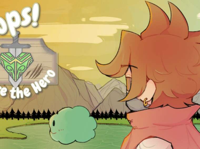 Oops! You're the Hero!